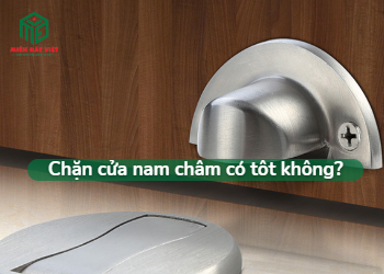 Chặn cửa nam châm có tốt không