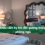Top 5 điều cấm kỵ khi đặt gương trong phòng ngủ bạn NÊN biết