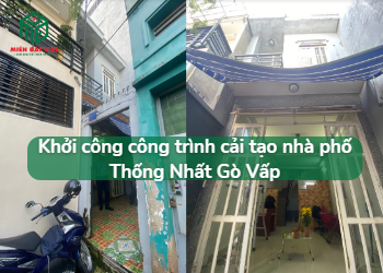 Khởi công công trình cải tạo nhà phố Thống Nhất Gò Vấp