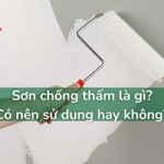 Sơn chống thấm là gì? Có nên dùng sơn chống thấm không?