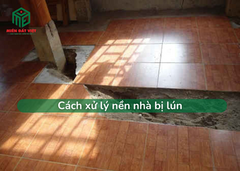 Cách xử lý nền nhà bị lún