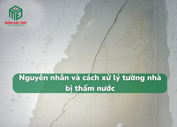 Nguyên nhân và cách xử lý tường nhà bị thấm nước