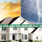 Xây nhà gặp trời mưa TỐT hay XẤU?