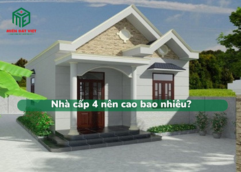 Nhà cấp 4 nên cao bao nhiêu