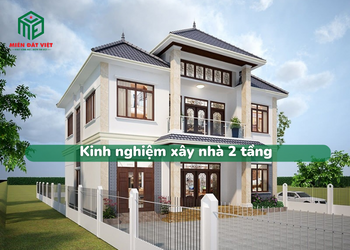 Kinh nghiệm xây nhà 2 tầng