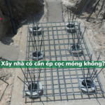 Xây nhà có cần ép cọc không và phương pháp ép cọc hiệu quả