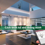 Thiết kế nhà thông minh và tất cả những gì bạn NÊN BIẾT