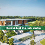 Kinh nghiệm thiết kế biệt thự nghỉ dưõng HIỆN ĐẠI
