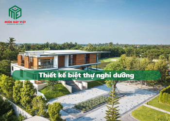 Thiết kế biệt thự nghỉ dưỡng