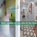 Kinh nghiệm cải tạo nhà cũ để cho thuê SINH LỜI hiệu quả
