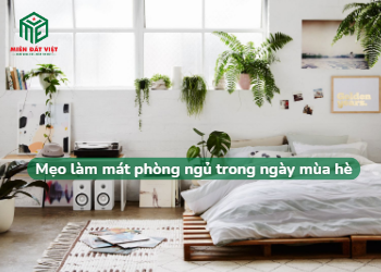 Mẹo làm mát phòng ngủ trong ngày mùa hè