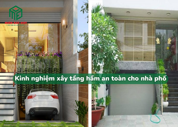 Kinh nghiệm xây tầng hầm an toàn cho nhà phố