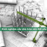 Kinh nghiệm xây nhà trên đất nền YẾU
