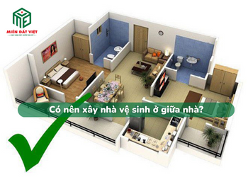 Có nên xây nhà vệ sinh ở giữa nhà