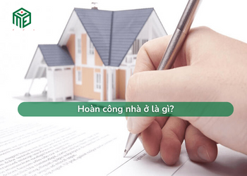 Hoàn công nhà ở là gì?