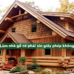 Làm nhà gỗ có phải xin giấy phép không?