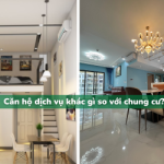 Căn hộ dịch vụ khác gì với chung cư?