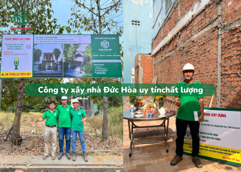 Công ty xây nhà Đức Hòa uy tín chuyên nghiệp