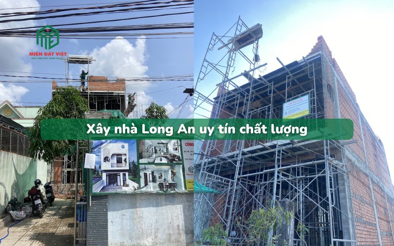 Xây nhà Long An uy tín chất lượng