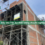 Đơn vị xây nhà Tân An Long An chất lượng