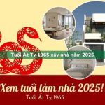 Tuổi Ất Tỵ sinh năm 1965 xây nhà trong năm 2025 có tốt không?