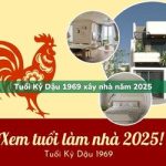 Tuổi Kỷ Dậu sinh năm 1969 xây nhà năm 2025 có tốt không?