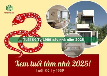 Tuổi Kỷ Tỵ xây nhà năm 2025
