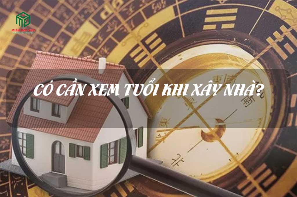 Tầm quan trọng của việc xem tuổi khi xây nhà