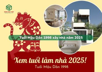 Tuổi Mậu Dần 1998 xây nhà năm 2025