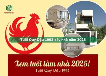 Tuổi Quý Dậu 1993 xây nhà năm 2025