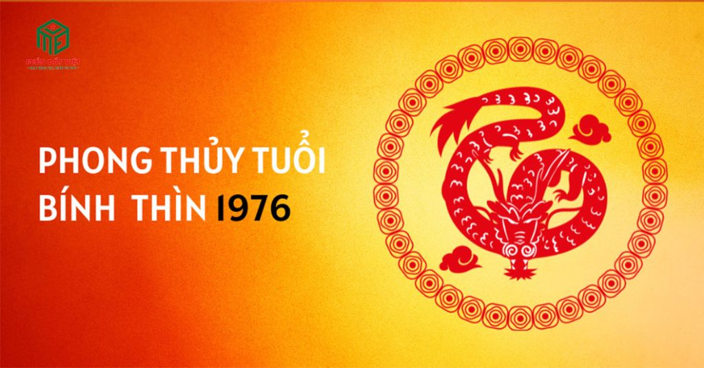 Tổng quan về tuổi Bính Thìn 1976