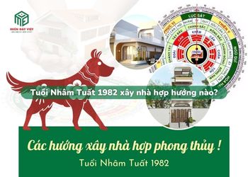 Tuổi Nhâm Tuất 1982 xây nhà hướng nào?