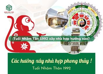 Tuổi Nhâm Thân 1992 xây nhà hướng nào?