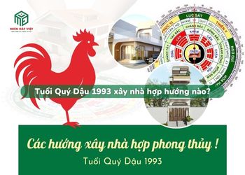 Tuổi Quý Dậu 1993 xây nhà hướng nào?