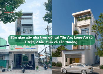 Bàn giao nhà Tân An trọn gói